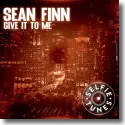 Cover:  Sean Finn - Give It To Me