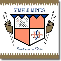 Cover: Simple Minds - Sparkle In The Rain (New  Super Deluxe)