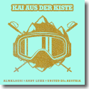 Cover: Almklausi x Andy Luxx x United DJ Kai aus der Kiste - Kai aus der Kiste