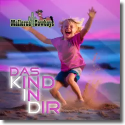 Cover: Mallorca Cowboys - Das Kind in dir