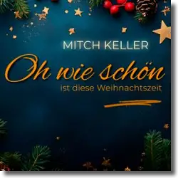 Cover: Mitch Keller - Oh wie schn ist diese Weihnachtszeit