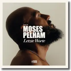 Cover: Moses Pelham - Letzte Worte