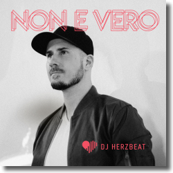 Cover: DJ Herzbeat - Non E Vero