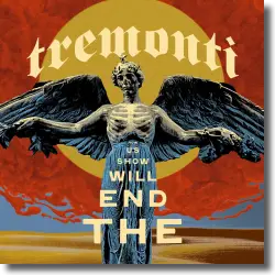 Cover: Tremonti - The End Will Show Us How