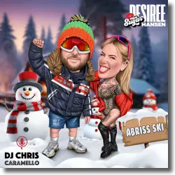 Cover: Desiree Hansen & DJ Chris Caramello - Abriss Ski