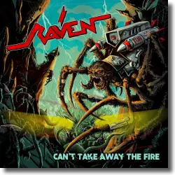 Cover: RAVEN - Can't Take Away The Fire