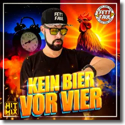 Cover: DJ Fett und Faul - Kein Bier vor Vier