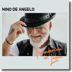 Cover: Nino de Angelo - Irgendwann im Leben