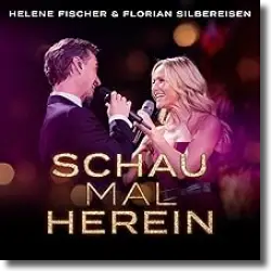 Cover: Helene Fischer & Florian Silbereisen - Schau mal herein