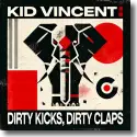 Cover:  Kid Vincent - Dirty Kicks, Dirty Claps