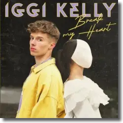 Cover: Iggi Kelly - Break My Heart