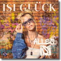 Cover: Isi Glck - Alles Isi