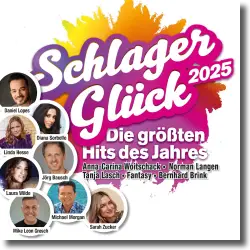 Cover: Schlager Glck 2025: Die grten Hits des Jahres - Various Artists