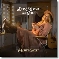 Cover: Maite Kelly - Der Mann an der Geige