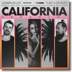 Cover: Jasmin Blust & Tube & Berger - California Dreamin'