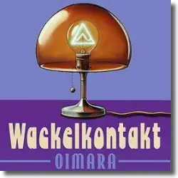 Cover: Oimara - Wackelkontakt