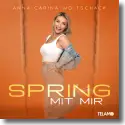 Cover: Anna-Carina Woitschack - Spring mit mir