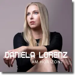 Cover: Daniela Lorenz - Am Horizont