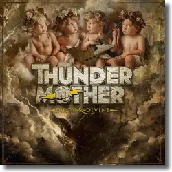 Cover: Thundermother - Dirty & Divine