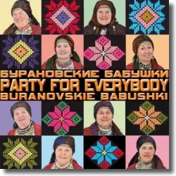 Cover: Buranovskie Babushki - Party For Everybody