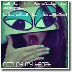 Cover: Sinan Mercenk feat. Adriana Kaegi - Occupy My Heart