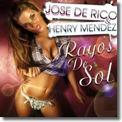 Cover: Jos de Rico feat. Henry Mendez - Rayos De Sol