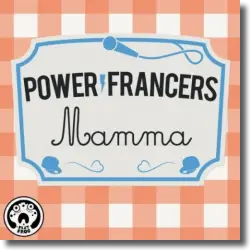 Cover: Power Francers - Mamma