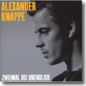 Alexander Knappe - Zweimal bis Unendlich