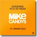 Cover:  Mike Candys feat. Sandra Wild - Sunshine (Fly So High)