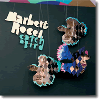 Cover: Marbert Rocel - Catch A Bird