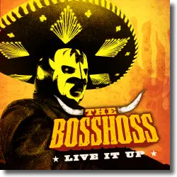 Cover: The BossHoss - Live It Up