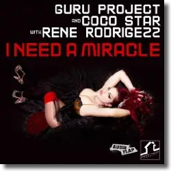 Cover: Guru Project & Coco Star feat. Rene Rodrigezz - I Need A Miracle