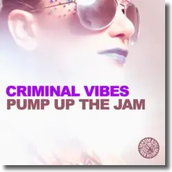 Cover: Criminal Vibes - Pump Up The Jam