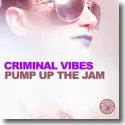 Cover: Criminal Vibes - Pump Up The Jam