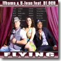 Ilhama & U-Jean feat. DJ OGB - Flying