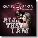 Cover:  Shaun Baker feat. Felix Schreiber - All That I Am