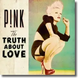 Cover: P!nk - The Truth About Love