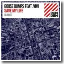 Goose Bumps feat. Vivi - Save My Life