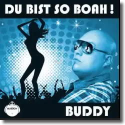 Cover: Buddy - Du bist so Boah!