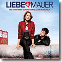 Liebe Mauer - Original Soundtrack