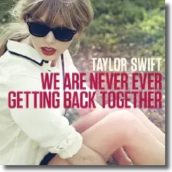 Cover: Taylor Swift - We Are Never Ever Getting Back Together