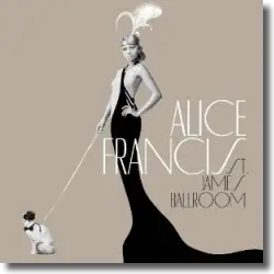 Cover: Alice Francis - St. James Ballroom