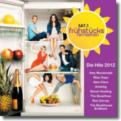 Cover: SAT.1 Frhstcksfernsehen - Die Hits 2012 - Various Artists