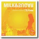 Milk & Sugar - Let The Sun Shine 2012