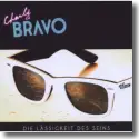 Cover:  Charly Bravo - Die Lssigkeit des Seins