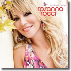 Cover: Rosanna Rocci - La vita  bella