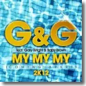 G&G feat. Gary Wright & Baby Brown - My My My (Coming Apart) 2K12