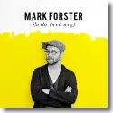 Cover:  Mark Forster - Zu dir (weit weg)