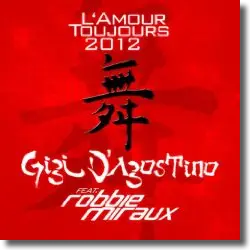 Cover: Gigi D'Agostino feat. Robbie Miraux - L'amour Toujours 2012