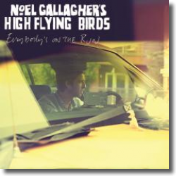 Cover: Noel Gallagher's High Flying Birds - Everybody's On The Run